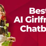Best AI Girlfriend Chatbots