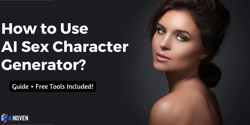 Use AI Sex Character Generator